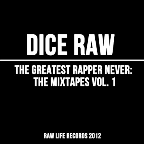 The Greatest Rapper Never: The Mixtapes, Volume 1