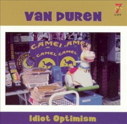 Idiot Optimism
