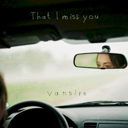 That I Miss You