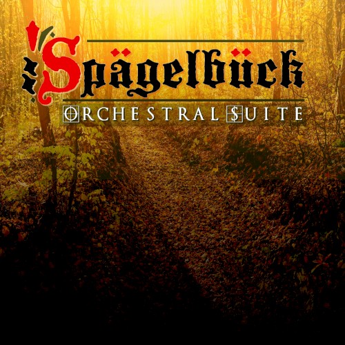 Spägelbück: Orchestral Suite
