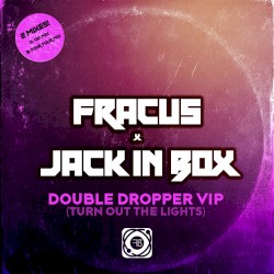 Double Dropper (Turn Out the Lights) (VIP mixes)