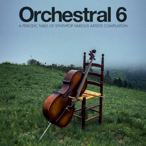 Periodic Table of Synthpop: Orchestral 6