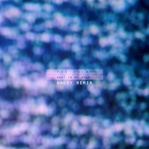 Knot in My Heart (Nacey remix)