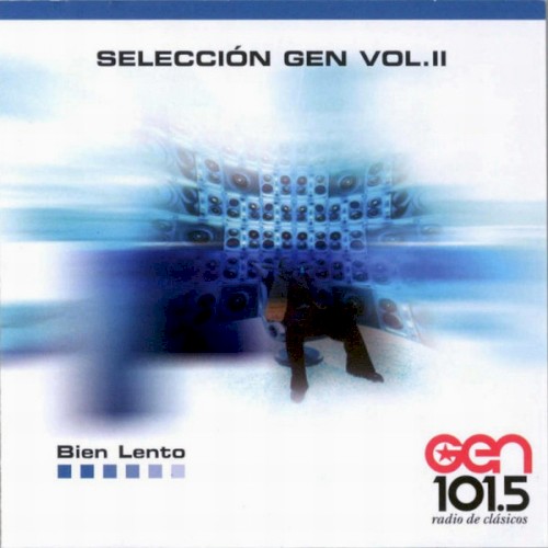 Selección Gen Vol. II: Bien lento