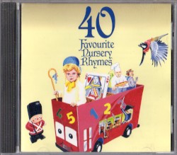 40 Favourite Nursery Rhymes Vol. 1