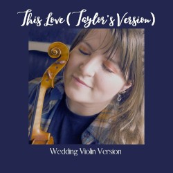 This Love (Taylor's version) [The Wedding Violin version]