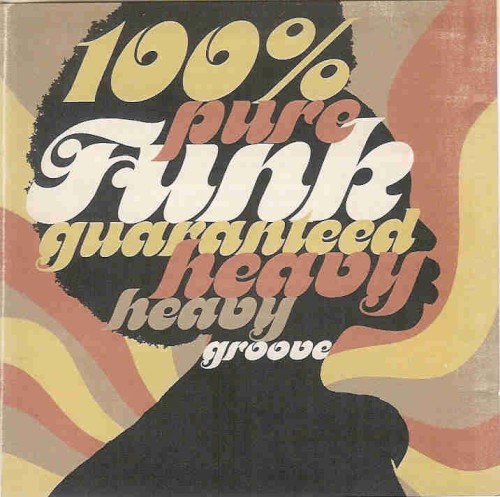 100% Pure Funk Guaranteed Heavy Heavy Groove