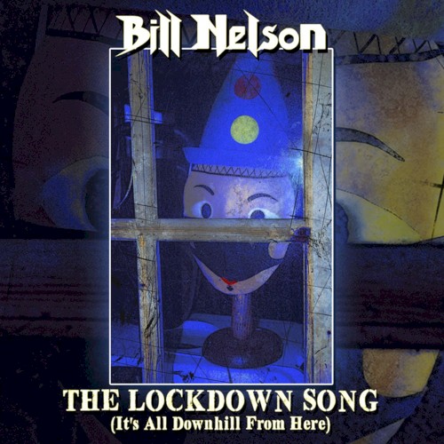 The Lockdown Song (It’s All Downhill From Here)