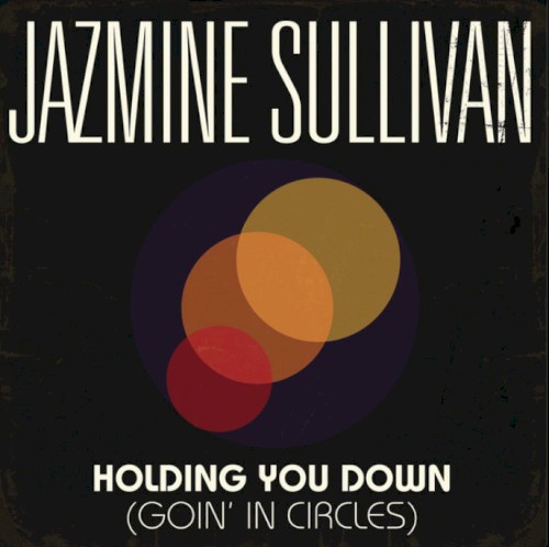 Holding You Down (Goin' In Circles)