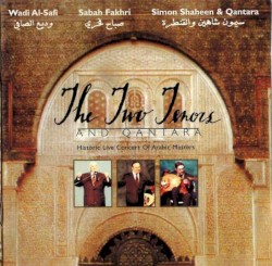 The Two Tenors and Qantara: Historic Live Concert of Arabic Masters