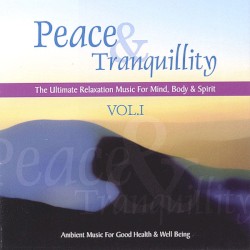 Peace & Tranquillity Vol.I