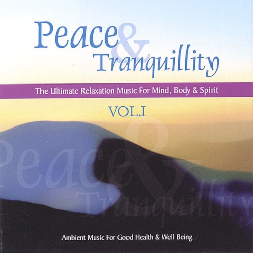 Peace & Tranquillity Vol.I