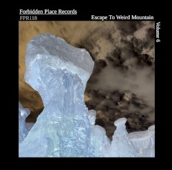 Escape to Weird Mountain, Volume 6