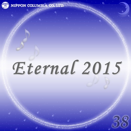 Eternal 2015 38 (オルゴールミュージック)