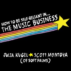 How To Be Self-Reliant In The Music Business
