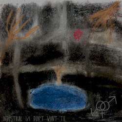 Industrial I/I Don't Want To