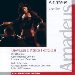 Pergolesi: Dixit Dominus; Confitebor Tibi, Domine; Laudate Pueri Dominum