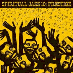 Spiritual Jazz 10: Prestige