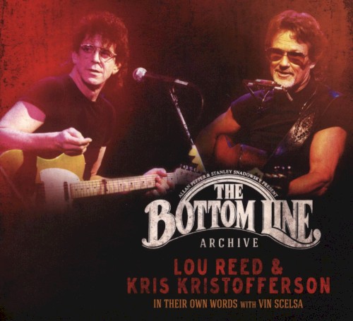 The Bottom Line Archive: Lou Reed & Kris Kristofferson in Their Own Words With Vin Scelsa