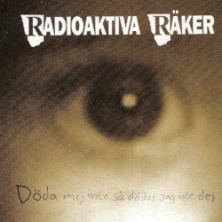 Döda mej inte så dödar jag inte dej