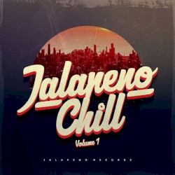 Jalapeno Chill, Vol.1