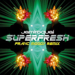 Superfresh (Franc Moody remix)