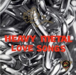 Heavy Metal Love Songs