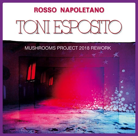 Rosso Napoletano (Mushrooms Project 2018 Rework)