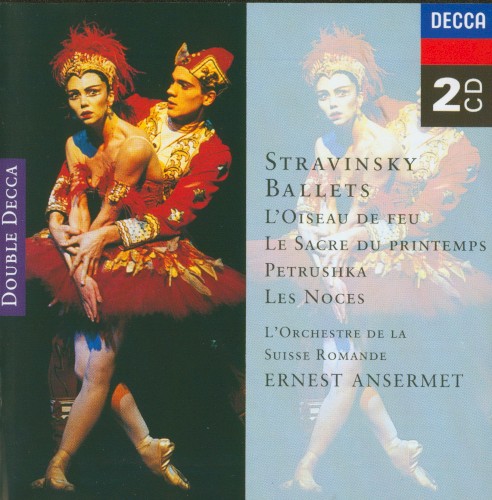 Ballets: L'Oiseau de feu / Le Sacre du printemps / Petrushka / Les Noces