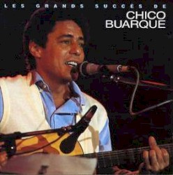 Les grands succès de Chico Buarque