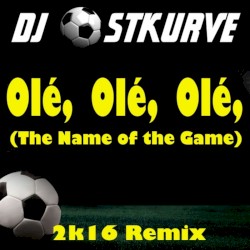 Ole, Ole, Ole (The Name of the Game)
