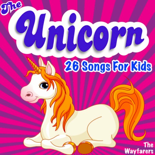 The Unicorn (26 Songs For Kids)