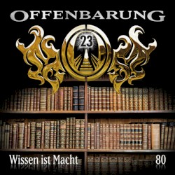 Offenbarung 23 80: Wissen ist Macht