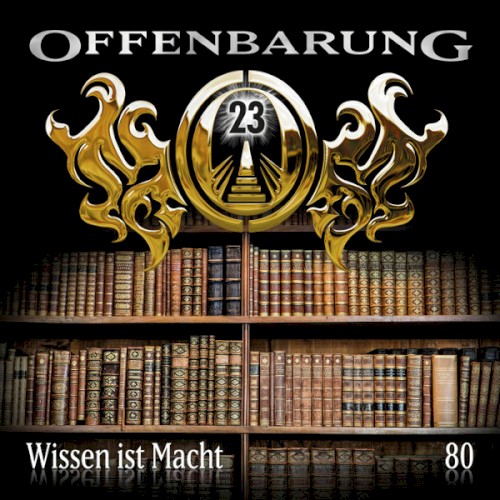 Offenbarung 23 80: Wissen ist Macht