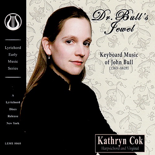 Dr. Bull's Jewel: Keyboard Music of John Bull