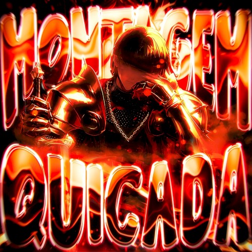 MONTAGEM QUICADA