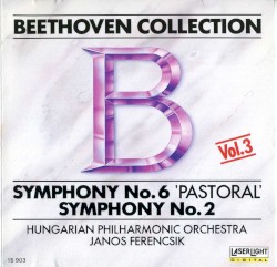 Beethoven Collection, Vol. 3: Symphony no. 6 “Pastorale” / Symphony no. 2