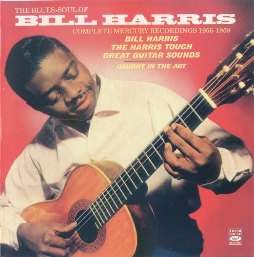 The Blues-Soul Of Bill Harris - Complete Mercury Recordings 1956-1959