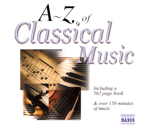 The A - Z of Classical Music