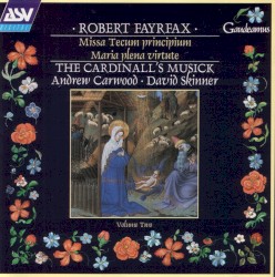 Robert Fayrfax: Missa Tecum Principium