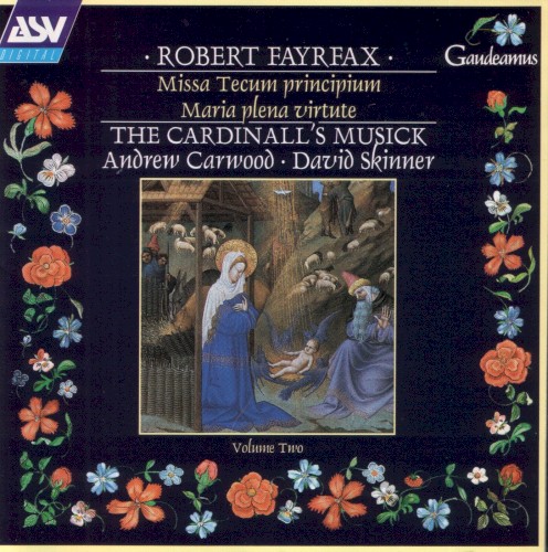 Robert Fayrfax: Missa Tecum Principium