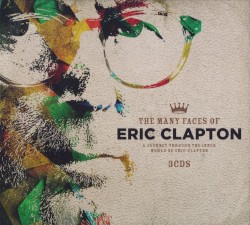 The Many Faces of Eric Clapton