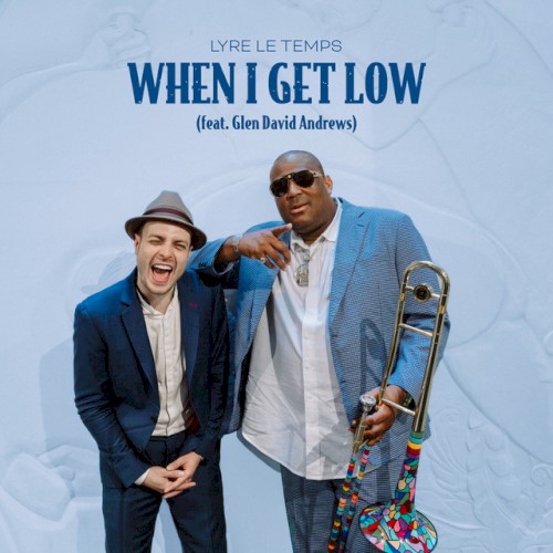 When I Get Low