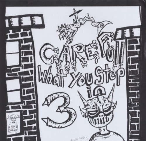 Carefull What You Step In 3