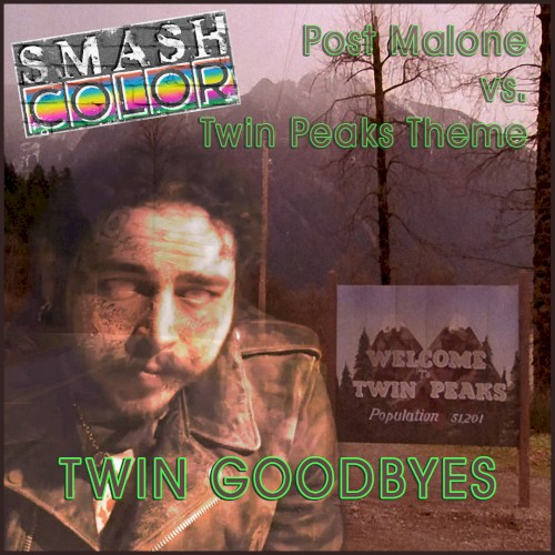 Twin Goodbyes (Post Malone vs. Twin Peaks)