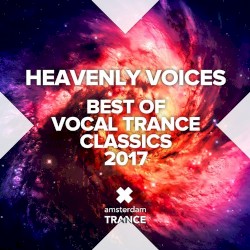 Heavenly Voices: Best of Vocal Trance Classics 2017