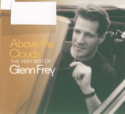 Above the Clouds: The Very Best of Glenn Frey