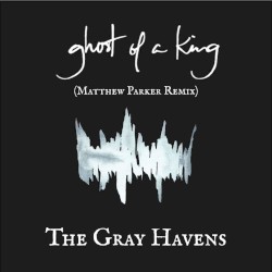 Ghost of a King (Matthew Parker Remix)