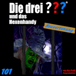 Die drei ??? 101: und das Hexenhandy