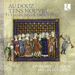 Au douz tens nouvel. Chansons de trouvères